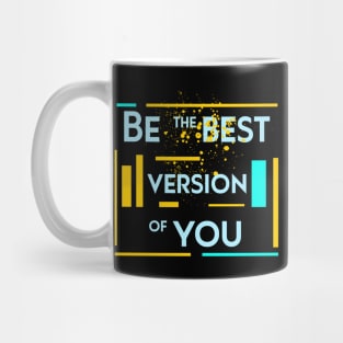 Be the best version of you Mug